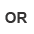 or